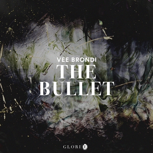 Vee Brondi - The Bullet [GLO194]